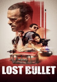 Lost Bullet (2020) แรงทะลุกระสุน