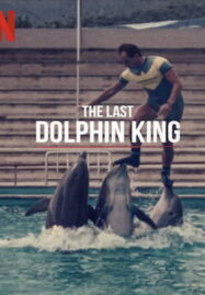 The Last Dolphin King (2022)