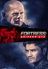 Fortress Sniper’s Eye (2022) ชำระแค้นป้อมนรก ปฏิบัติการซุ่มโจมตี