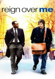 Reign Over Me (2007) เพื่อเพื่อน…ด้วยหัวใจ