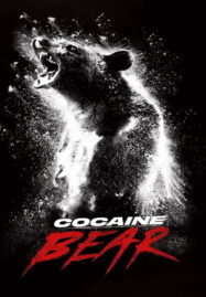 Cocaine Bear (2023) หมีคลั่ง