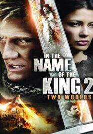 In the Name of the King 2: Two Worlds (2011) ศึกนักรบกองพันปีศาจ ภาค 2