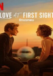 Love at First Sight (2023) รักแรกพบ