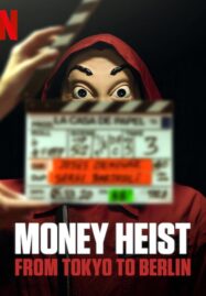 Money Heist-From Tokyo to Berlin  Season 1 (2021) ทรชนคนปล้นโลก-จากโตเกียวสู่เบอร์ลิน