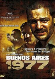 Buenos Aires 1977: (2006) แหกขังโหด บัวโนสไอเรส