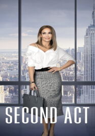 Second Act (2018) สาวแซ่บโปรไฟล์แสบ