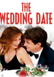 The Wedding Date (2005) นายคนนี้ที่หัวใจบอก…ใช่เลย