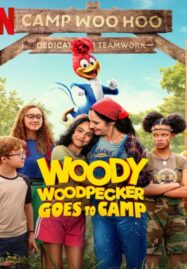 Woody Woodpecker Goes to Camp (2023) วู้ดดี้ เจ้านกหัวขวาน ไปค่าย